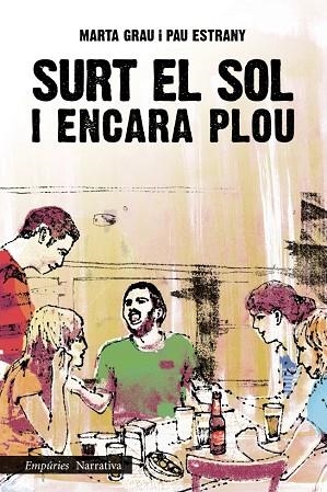 SURT EL SOL I ENCARA PLOU | 9788497878203 | GRAU, MARTA / ESTRANY, PAU