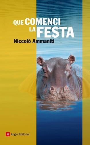 QUE COMENCI LA FESTA | 9788415002628 | NICCOLO AMMANITI