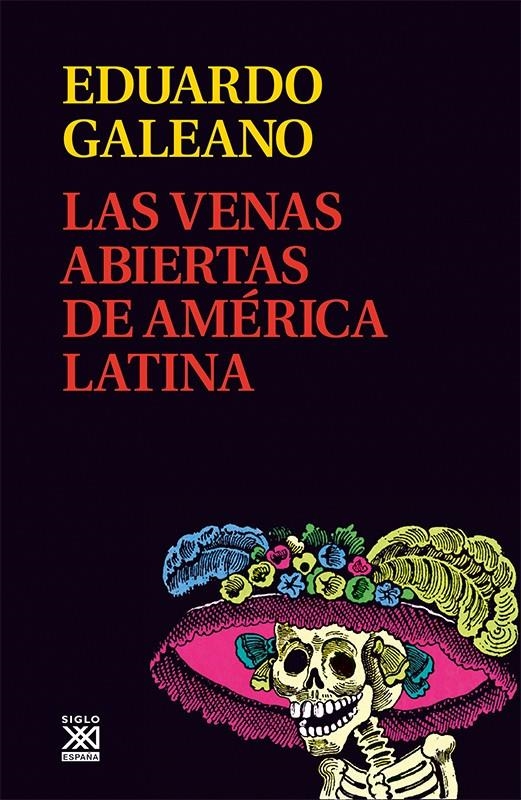 LAS VENAS ABIERTAS DE AMERICA LATINA | 9788432311451 | EDUARDO GALEANO