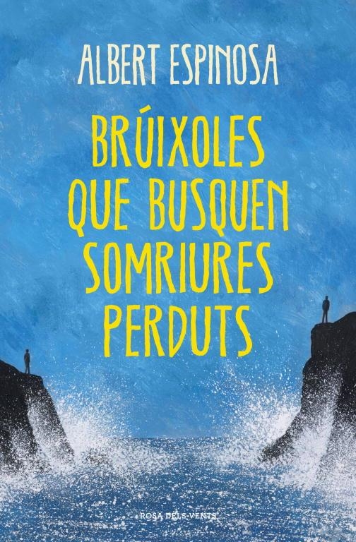 BRUIXOLES QUE BUSQUEN SOMRIURES PERDUTS | 9788401388491 | ALBERT ESPINOSA