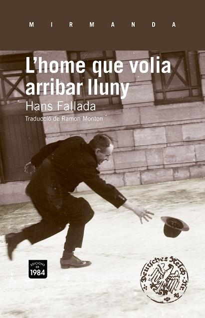 HOME QUE VOLIA ARRIBAR LLUNY, L' | 9788415835080 | HANS FALLADA