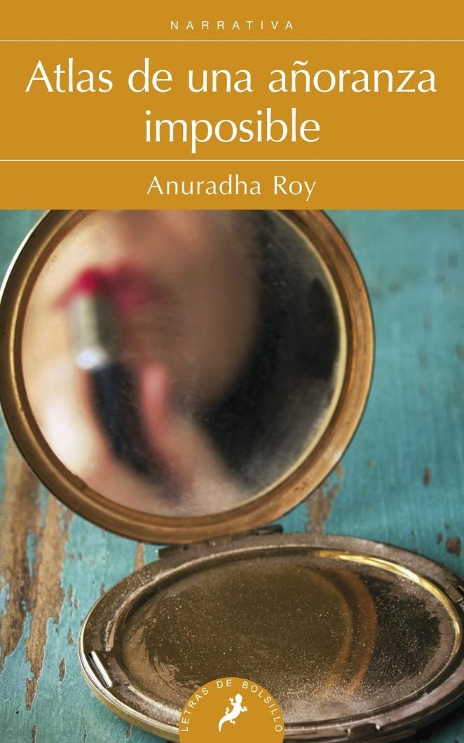 Atlas de una añoranza imposible | 9788498384680 | Anuradha Roy