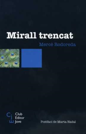 MIRALL TRENCAT | 9788473291149 | MERCE RODOREDA