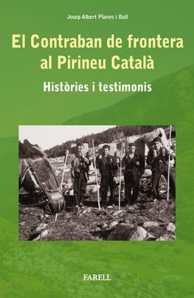 EL CONTRABAN DE FRONTERA AL PIRINEU CATALA | 9788492811090 | JOSEP ALBERT PLANES BALL