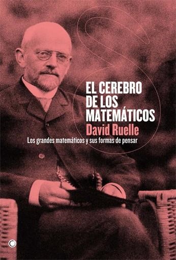 EL CEREBRO DE LOS MATEMATICOS | 9788495348487 | RUELLE, DAVID