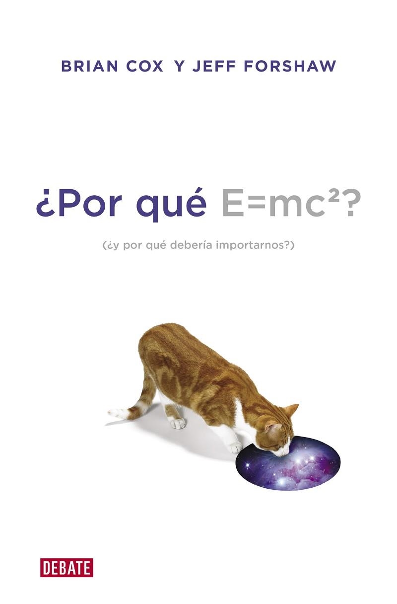 POR QUE E=MC2? | 9788499922348 | COX, BRIAN / FORSHAW, JEFF