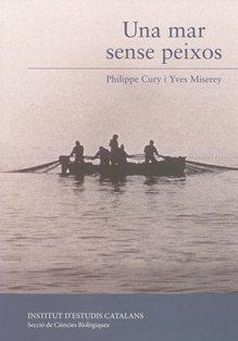 MAR SENSE PEIXOS, UNA | 9788499651040 | CURY, PHILIPPE/MISEREY, YVES