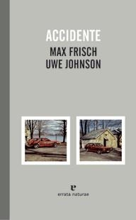 ACCIDENTE | 9788415217329 | Uwe Johnson; Max Frisch