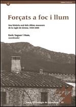 FORÇATS A FOC I LLUM UNA HISTORIA ORAL DELS ULTIMS MASOVERS | 9788439388166 | SAGUER I HOM, ENRIC