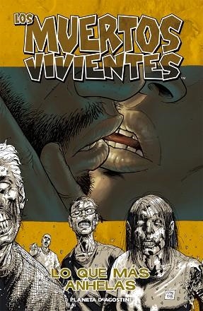 LOS MUERTOS VIVIENTES 04 LO QUE MAS ANHELAS | 9788467426625 | KIRKMAN & ADLARD & RATHBURN