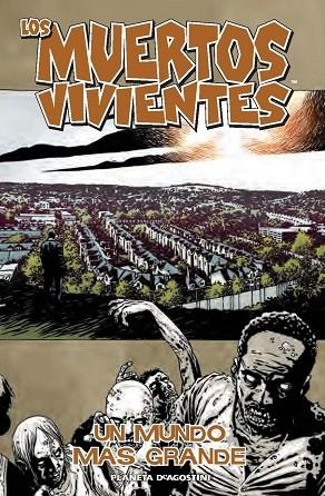 LOS MUERTOS VIVIENTES 16 UN MUNDO MAS GRANDE | 9788468477466 | KIRKMAN & ADLARD & RATHBURN