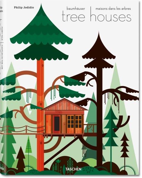 TREE HOUSES, CASAS EN LOS ARBOLES | 9783836526654 | JODIDIO, PHILIP