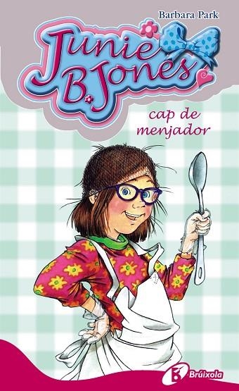 JUNIE B JONES 19 CAP DE MENJADOR | 9788499064246 | PARK, BARBARA