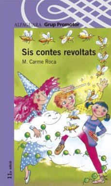 SIS CONTES REVOLTATS PROX.P.C | 9788484356004 | MARIA CARME ROCA