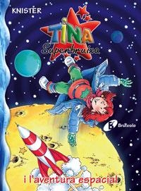 TINA SUPERBRUIXA I L'AVENTURA ESPACIAL | 9788483041734 | KNISTER