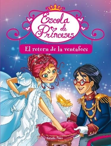 EL RETORN DE LA VENTAFOCS | 9788499328829 | ESCOLA DE PRINCESES