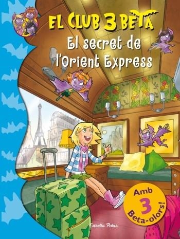 EL SECRET DE L'ORIENT EXPRESS | 9788499328966 | CLUB 3 BETA