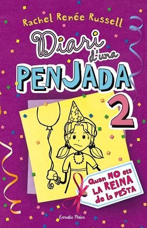 DIARI D'UNA PENJADA 02 QUAN NO ETS LA REINA DE LA FESTA | 9788499323510 | RUSSELL, RACHEL RENNE