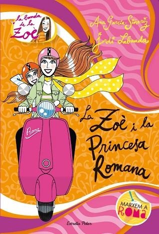 ZOE I LA PRINCESA ROMANA, LA | 9788415790006 | LABANDA, JORDI / GARCIA-SIÑERIZ, ANA