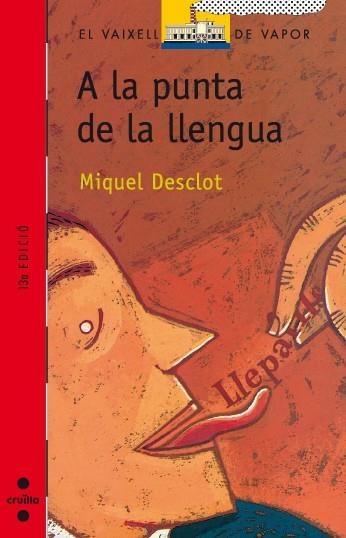 A LA PUNTA DE LA LLENGUA (VVV 28) | 9788476294222 | MIQUEL DESCLOT