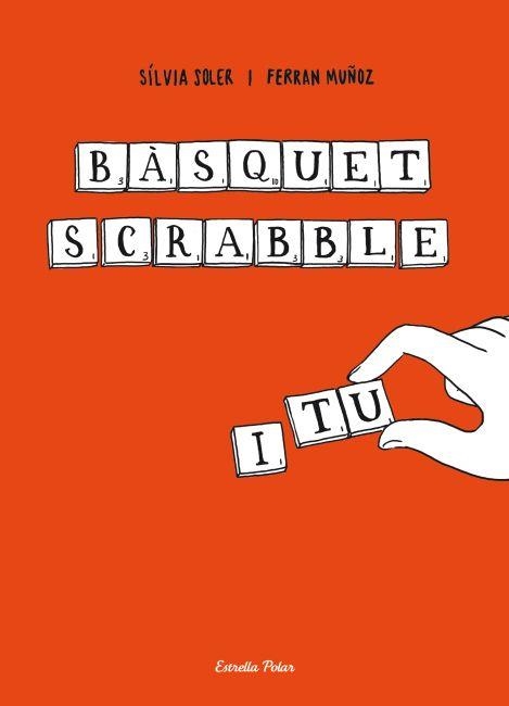 BASQUET SCRABBLE I TU | 9788499325859 | SILVIA SOLER & FERRAN MUÑOZ