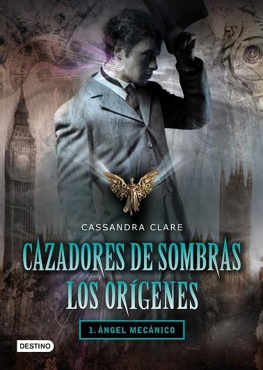 CAZADORES DE SOMBRAS LOS ORIGENES 1 EL ANGEL MECANICO | 9788408096238 | CASSANDRA CLARE