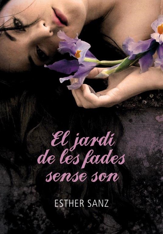 EL JARDI DE LES FADES SENSE SON | 9788484419259 | ESTHER SANZ