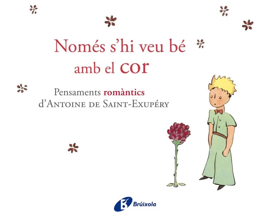 NOMES S'HI VEU BE AMB EL COR | 9788499064161 | SAINT-EXUPERY, ANTOINE