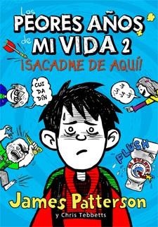 LOS PEORES AÑOS DE MI VIDA 2 | 9788424647568 | PATTERSON, JAMES