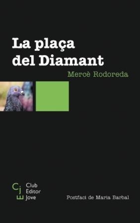 LA PLAÇA DEL DIAMANT | 9788473291064 | MERCE RODOREDA