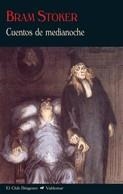 CUENTOS DE MEDIANOCHE | 9788477027423 | BRAM STOKER