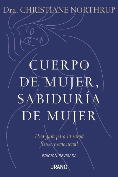 CUERPO DE MUJER SABIDURIA DE MUJER | 9788479537487 | CHRISTIANE NORTHRUP