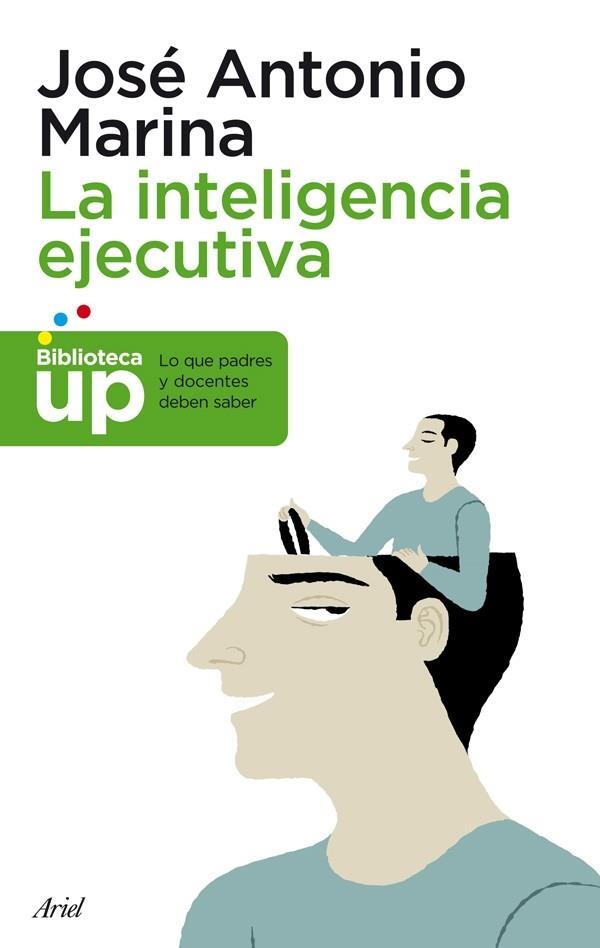 INTELIGENCIA EJECUTIVA, LA | 9788434400672 | JOSE ANTONIO MARINA