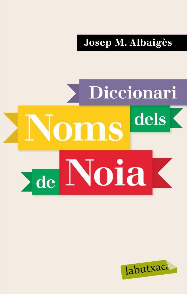 DICCIONARI DELS NOMS DE NOIA | 9788496863941 | JOSEP M. ALBAIGES