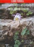 LLIBRE VERMELL DE LES PLANTES VASCULARS ENDEMIQUES | 9788493440046 | SÁEZ, LLORENÇ/AYMERICH, PERE/BLANCHÉ, CÈSAR