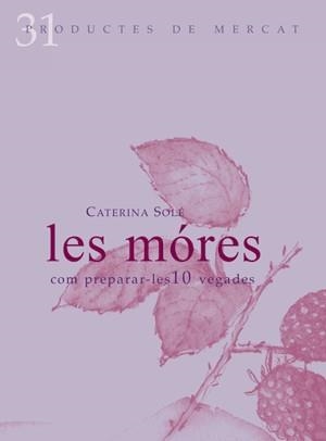 LES MORES | 9788492607082 | CATERINA SOLE