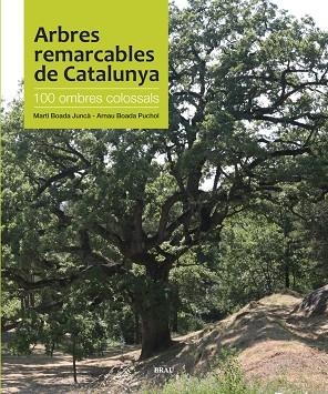 ARBRES REMARCABLES DE CATALUNYA | 9788496905535 | BOADA JUNCA, MARTI & BOADA PUCHOL, ARNAU