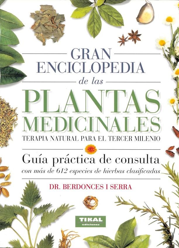 GRAN ENCICLOPEDIA DE LAS PLANTAS MEDICINALES | 9788430584963 | BERDONCES SERRA