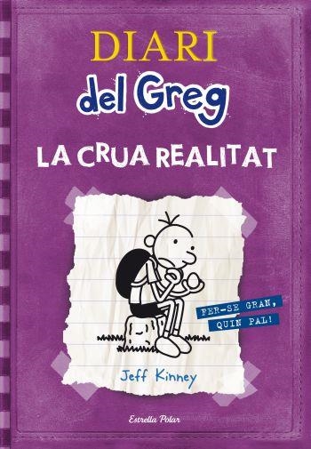 DIARI DEL GREG 05 LA CRUA REALITAT | 9788499323244 | JEFF KINNEY