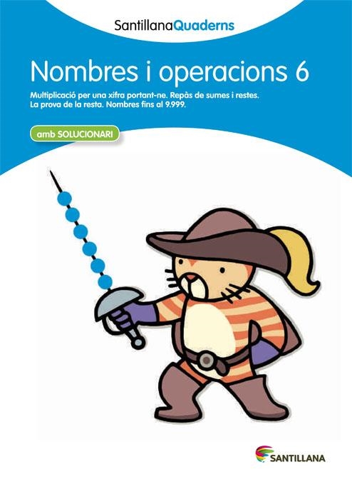 NOMBRES I OPERACIONS 6 | 9788468013879 | SANTILLANA QUADERNS