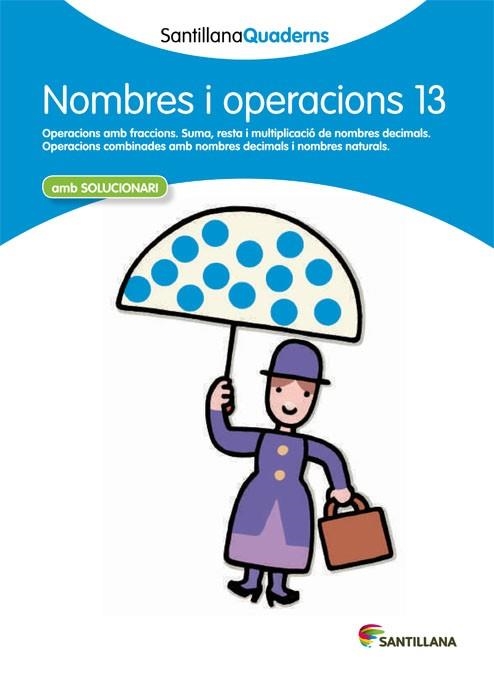 NOMBRES I OPERACIONS 13 | 9788468013947 | SANTILLANA QUADERNS