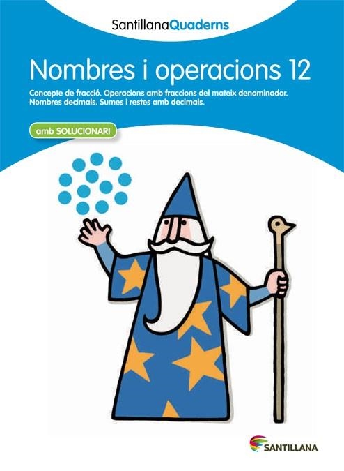 NOMBRES I OPERACIONS 12 | 9788468013930 | SANTILLANA QUADERNS