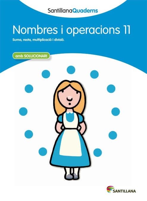 NOMBRES I OPERACIONS 11 | 9788468013923 | SANTILLANA QUADERNS