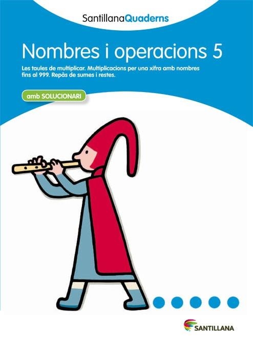 NOMBRES I OPERACIONS 5 | 9788468013862 | SANTILLANA QUADERNS