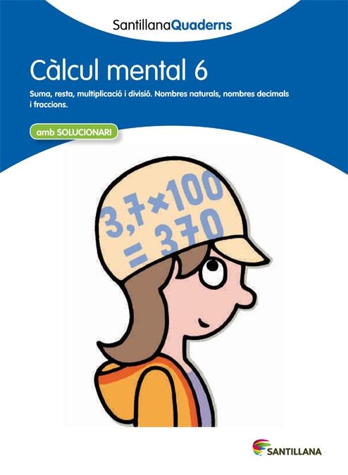 CALCUL MENTAL 6 | 9788468013817 | SANTILLANA QUADERNS