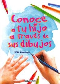 CONOCE A TU HIJO A TRAVES DE SUS DIBUJOS | 9788475567600 | NORA RODRIGUEZ