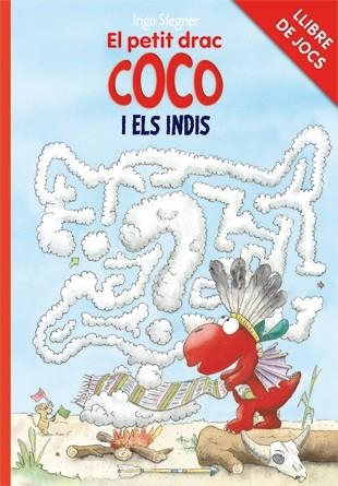 EL PETIT DRAC COCO 51 I ELS INDIS | 9788424646745 | INGO SIEGNER