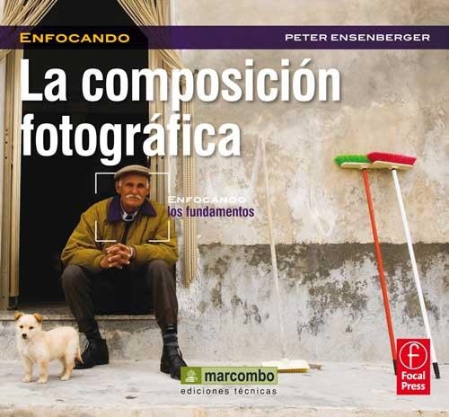 COMPOSICION FOTOGRAFICA, LA | 9788426718815 | ENSENBERGER, PETER