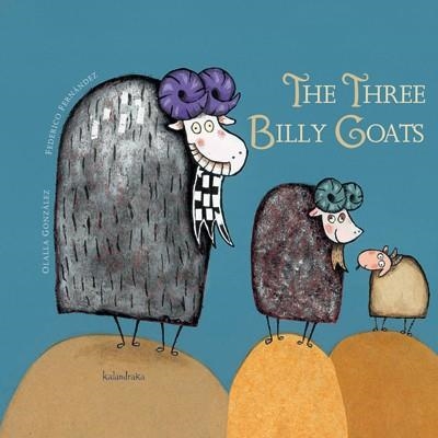 THE TREE BILLY GOATS | 9788492608393 | GONZALEZ, OLALLA/FERNANDEZ, FEDERICO