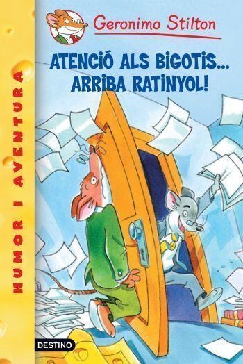 ATENCIO ALS BIGOTIS ARRIBA RATINYOL! | 9788492671984 | GERONIMO STILTON